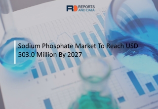 Sodium Phosphate Market Future Growth with Technology and Outlook 2020 to 2027