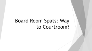 Board Room Spats: Way to Courtroom?