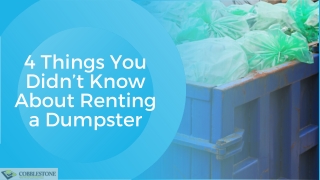 4 Things You Didn’t Know About Renting a Dumpster