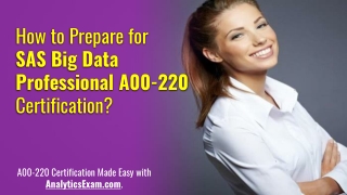 Best Way to Prepare for the SAS Big Data Professional (A00-220) Certification