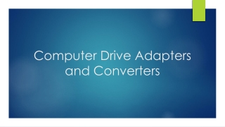 Computer Drive Adapters and Converters