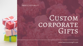 Custom corporate Gifts
