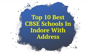 Top 10 Best CBSE Schools In Indore With Address