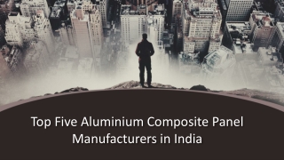 Top Five Aluminium Composite Panel Manufacturers in India