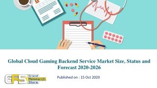 Global Cloud Gaming Backend Service Market Size, Status and Forecast 2020-2026