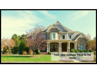 Paint Adds Aesthetic Value To The Home