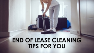 End of lease cleaning tips for you