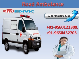 Get High Class Road Ambulance Service in Dhurwa and Doranda by Medivic Ambulance