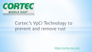 Cortec’s VpCI Technology to prevent and remove rust