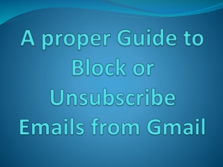 A proper Guide to Block or Unsubscribe Emails from Gmail