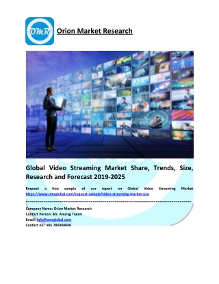 Global Video Streaming Market Trends, Size, Competitive Analysis and Forecast - 2019-2025