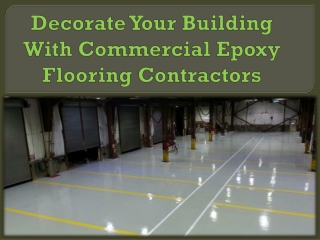Decorate Your Building With Commercial Epoxy Flooring Contractors