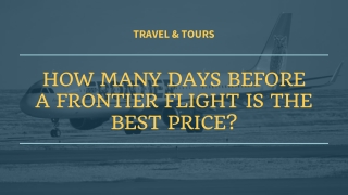 HOW MANY DAYS BEFORE A FRONTIER FLIGHT IS THE BEST PRICE?
