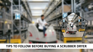 Tips To Follow  Before Buying A Scrubber Dryer