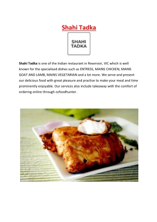 5% Off - Shahi Tadka menu Reservoir Takeaway, VIC