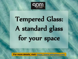 Tempered Glass: A standard glass for your space