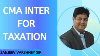 CMA INTER FOR DIRECT TAX BY SANJEEV VARSHNEY