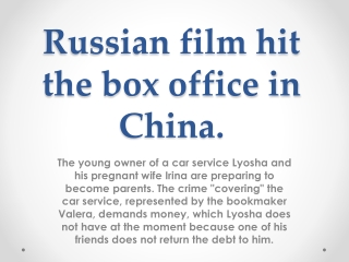 Russian film hit the box office in China.