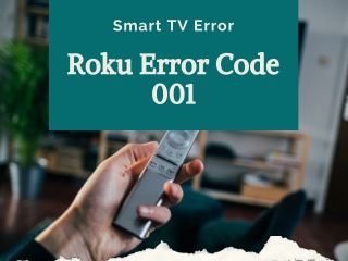 Dial  1-888-271-7267 To Fix Roku Error Code 001