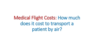 Medical Flight Costs: How much does it cost to transport a patient by air?