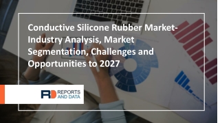 Conductive Silicone Rubber Market Industry Statistics & Regional Outlook to 2027