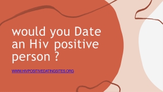 Would you date people with HIV Person?