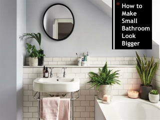 15 Small Bathroom Ideas to Make it look Bigger