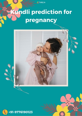 Quickly solve pregnancy complications with kundli prediction for pregnancy