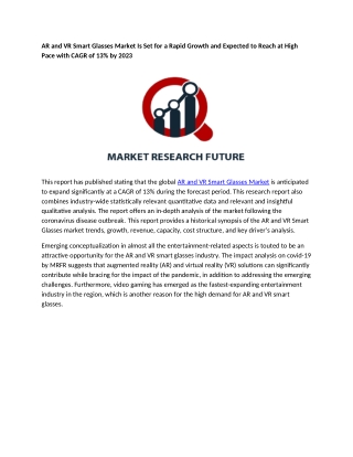 AR and VR Smart Glasses Market Is Set for a Rapid Growth and Expected to Reach at High Pace with CAGR of 13% by 2023