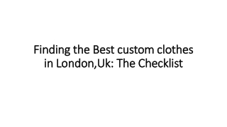 Finding the Best custom clothes in London,Uk: The Checklist