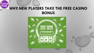 Why New Players Take the Free Casino Bonus