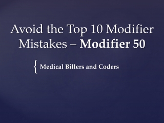 Avoid the Top 10 Modifier Mistakes – Modifier 50