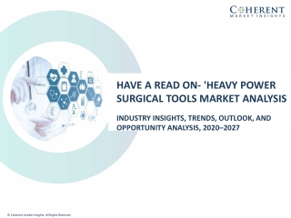 Heavy Power Surgical Tools Market Size, Trends, Shares, Insights and Forecast – 2018-2026