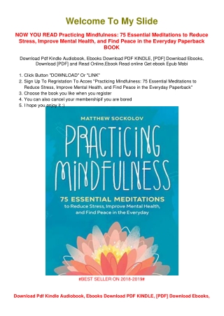 [PDF DOWNLOAD] Practicing Mindfulness: 75 Essential Meditations to Reduce