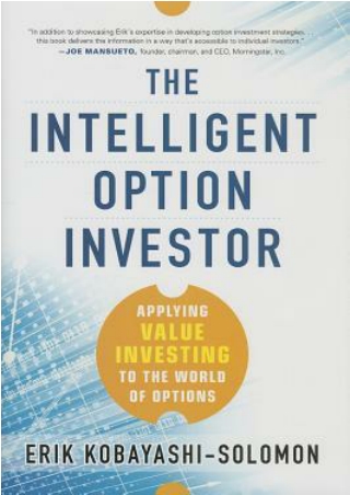 [READ-TODAY] The Intelligent Option Investor: Applying Value Investing to the World of Options BY-Erik Kobayashi-Solomon