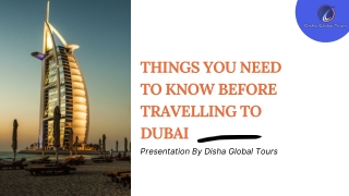 Things You Need To Know Before Travelling To Dubai