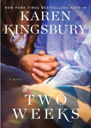[[Read]] [PDF] Two Weeks (The Baxter Family, #5) BY-Karen Kingsbury