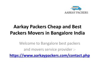 Aarkay Packers Cheap and Best Packers Movers in Bangalore India