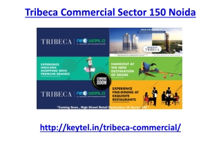 New Project: Tribeca Commercial Sector 150 Noida