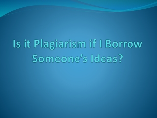 Is it Plagiarism to Steal Ideas?