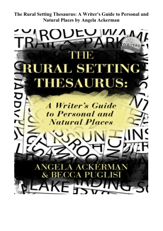 Read Online The Rural Setting Thesaurus: A Writer's Guide to Personal and Natural Places Books full online