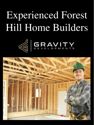 Experienced Forest Hill Home Builders