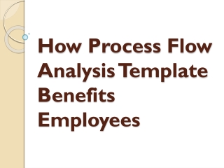 How Process Flow Analysis Template Benefits Employees