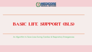 Basic Life Support (BLS): An Algorithm to Save Lives During Cardiac & Respiratory Emergencies