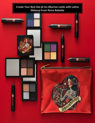 Create Your Best Dia de los Muertos Looks with Latina Makeup From Reina Rebelde