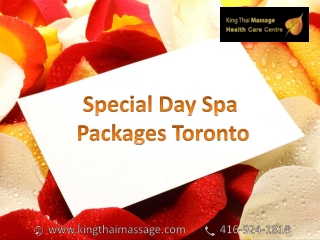 Now Special Day Spa Packages Toronto exclusive for You : King Thai Massage