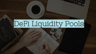 What is DeFi Liquidity Pool?