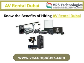 Know the Benefits of Hiring AV Rental Dubai