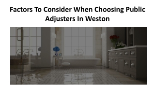 Factors To Consider When Choosing Public Adjusters In Weston