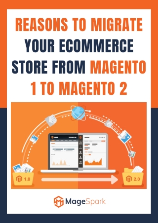 Benefits of Migrating Your eCommerce Store From Magento 1 to Magento 2 Platform